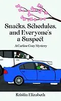 E-Book (epub) Snacks, Schedules, and Everyone's a Suspect von Kristin Elizabeth