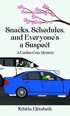 E-Book (epub) Snacks, Schedules, and Everyone's a Suspect von Kristin Elizabeth