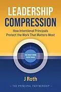 E-Book (epub) LEADERSHIP COMPRESSION von J. Roth