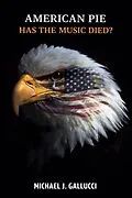 E-Book (epub) American Pie: Has the Music Died? von Michael J Gallucci
