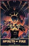 E-Book (epub) Spirits Of Fire von Alejandro Gonzalez