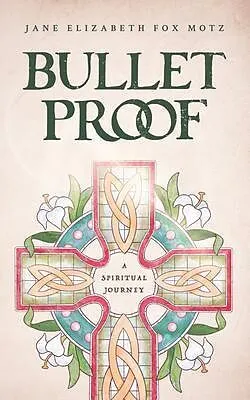 E-Book (epub) Bullet Proof von Jane E Motz