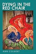 E-Book (epub) Dying in the Red Chair von Ann L Colbert