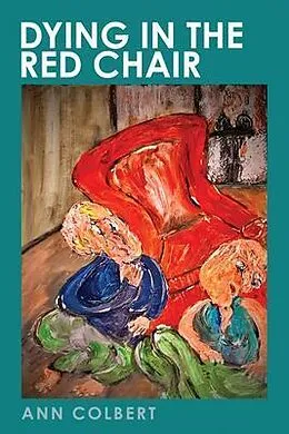 E-Book (epub) Dying in the Red Chair von Ann L Colbert