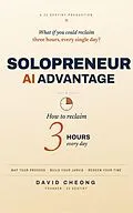 E-Book (epub) Solopreneur AI Advantage von David Cheong