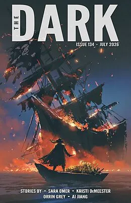 E-Book (epub) The Dark, Issue 134, July 2026 von Sara Omer, Kristi Demeester, Orrin Grey