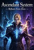 E-Book (epub) Ascendant System: Reborn from Zero von Cong Zhang