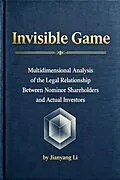 E-Book (epub) Invisible Game:Multidimensional Analysis of the Legal Relationship Between Nominee Shareholders and Actual Investors von Li Jianyang