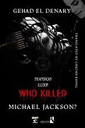 E-Book (epub) Who Killed Michael Jackson? von Gehad El Denary