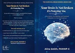 E-Book (epub) Your Brain is Not Broken: Its Protecting You von Alina Smith