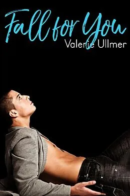 E-Book (epub) Fall for You von Valerie Ullmer