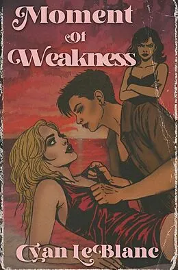 E-Book (epub) Moment of Weakness von Cyan LeBlanc
