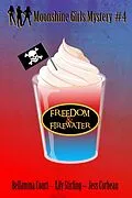 E-Book (epub) Freedom & Firewater von Lily Stirling, Bellamina Court, Jess Corbeau