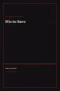 E-Book (epub) His to Save von Mira Ellison