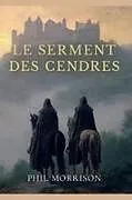 Kartonierter Einband Le Serment des Cendres von Phil Morrison