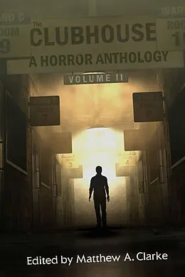 E-Book (epub) The Clubhouse Volume II von Matthew A Clark, Curtis M Lawson, Sarah Derosa