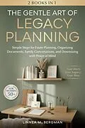 E-Book (epub) The Gentle Art of Legacy Planning for Women Over 50 von Linnea M. Bergman