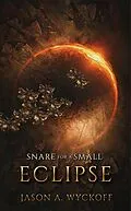 E-Book (epub) Snare for a Small Eclipse von Jason A. Wyckoff