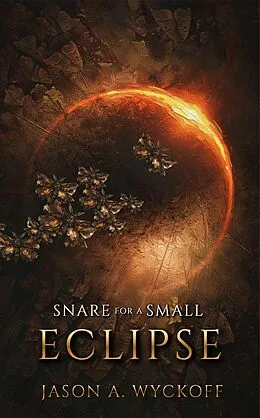 E-Book (epub) Snare for a Small Eclipse von Jason A. Wyckoff