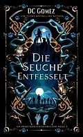 E-Book (epub) Die Seuche Entfesselt von D. C. Gomez