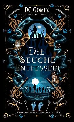 E-Book (epub) Die Seuche Entfesselt von D. C. Gomez