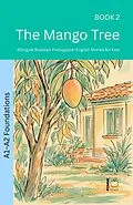E-Book (epub) The Mango Tree: Bilingual Brazilian Portuguese-English Stories for Kids von Pomme Bilingual