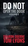 E-Book (epub) Do Not Open the Door: Volume 2 von Sharon Oberne, Tom Lyons