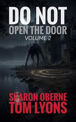 E-Book (epub) Do Not Open the Door: Volume 2 von Sharon Oberne, Tom Lyons