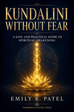 E-Book (epub) Kundalini Wihout Fear von Emily K Patel
