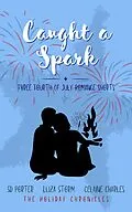 E-Book (epub) Caught a Spark von Eliza Storm, Celaine Charles, Sd Porter