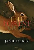 E-Book (epub) The Forest God von Jamie Lackey