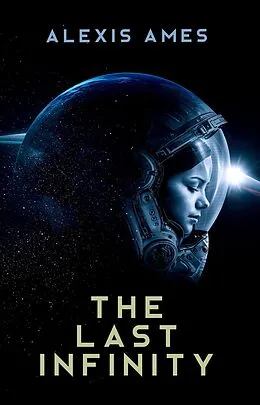 E-Book (epub) The Last Infinity von Alexis Ames