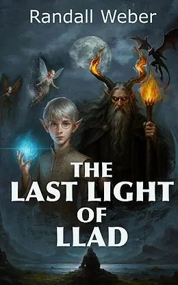 E-Book (epub) The Last Light of Llad von Randall Weber