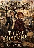 E-Book (epub) The Last Timetable von Celia Vellgrave