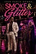E-Book (epub) Smoke & Glitter von Juan Pablo Ochoa