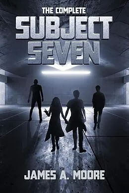 E-Book (epub) The Complete Subject Seven von James A. Moore