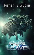E-Book (epub) Shore Leave von Pete Aldin
