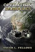 E-Book (epub) Operation Damocles von Oscar L. Fellows
