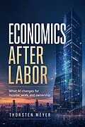 E-Book (epub) Economics After Labor von Thorsten Meyer