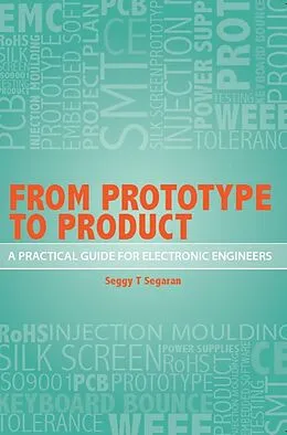 E-Book (epub) From Prototype to Product: A Practical Guide for Electronic Engineers von Seggy Segaran