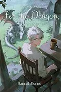 E-Book (epub) Gay Romance: For the Dragon, a Cup of Mead von Hannah Burns
