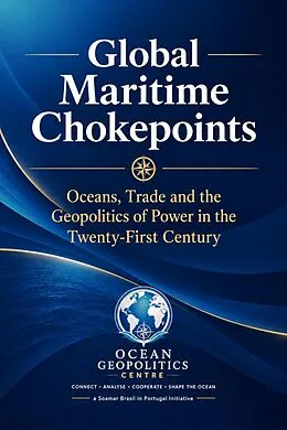 E-Book (epub) Global Maritime Chokepoints von Artur Victoria