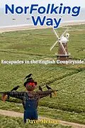 E-Book (epub) Nor Folking Way: Escapades in the English Countryside von Dave McGee