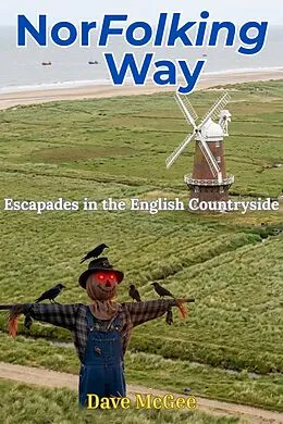 E-Book (epub) Nor Folking Way: Escapades in the English Countryside von Dave McGee