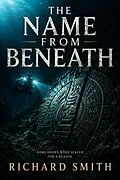 E-Book (epub) The Name From Beneath von Richard Smith
