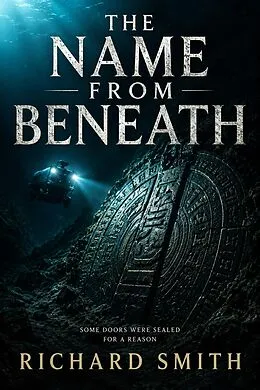 E-Book (epub) The Name From Beneath von Richard Smith