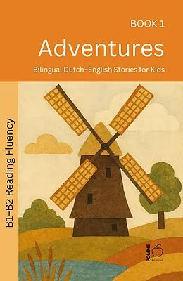 E-Book (epub) Adventures: Bilingual Dutch-English Stories for Kids von Pomme Bilingual