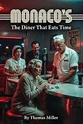 E-Book (epub) Monaco's The Diner That Eats Time von Thomas Miller