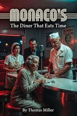 E-Book (epub) Monaco's The Diner That Eats Time von Thomas Miller