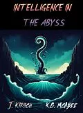 E-Book (epub) Intelligence in the Abyss von J. Kirsch, K. G. McAbee
